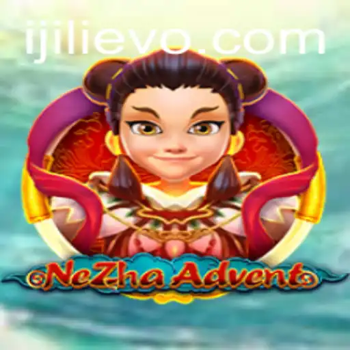 The Thrilling World of NeZhaAdvent: An In-depth Look